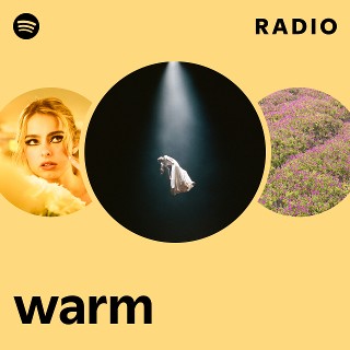 Warm Radio Spotify Playlist