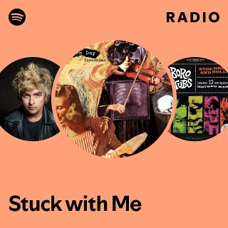 Stuck with Me Radio | Spotify Playlist