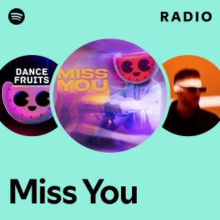 Miss You Radio | Spotify Playlist