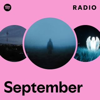 September Radio | Spotify Playlist