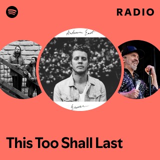 This Too Shall Last Radio | Spotify Playlist