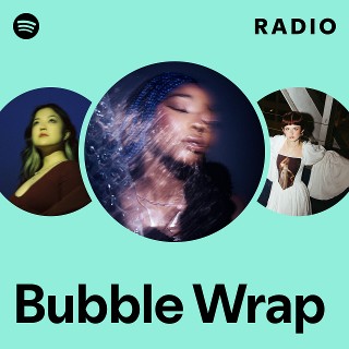 Bubble Wrap Radio Spotify Playlist