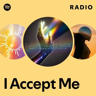 I Accept Me Radio | Spotify Playlist