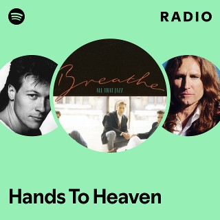 Hands To Heaven Radio | Spotify Playlist