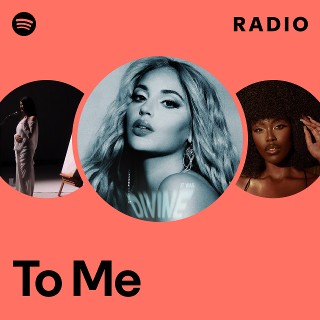 To Me Radio | Spotify Playlist