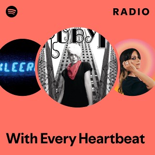 With Every Heartbeat Radio | Spotify Playlist