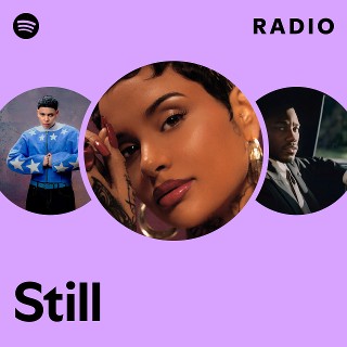 Still Radio | Spotify Playlist