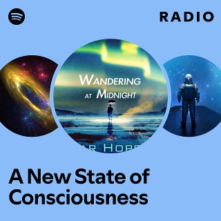 A New State of Consciousness Radio