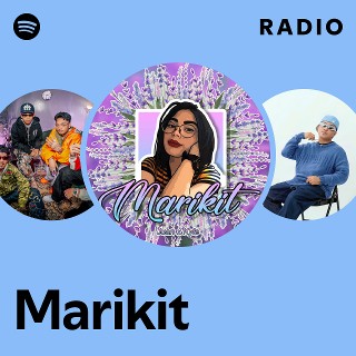 Marikit Radio - playlist by Spotify | Spotify