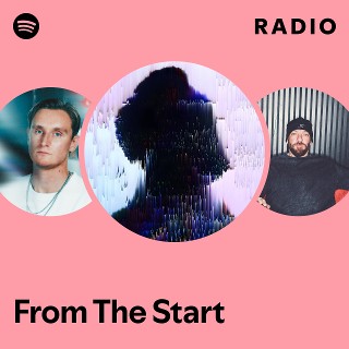 From The Start Radio | Spotify Playlist