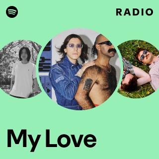 My Love Radio - playlist by Spotify | Spotify