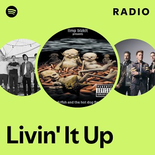 Livin' It Up Radio | Spotify Playlist