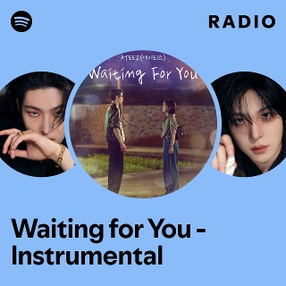 Waiting for You - Instrumental Radio | Spotify Playlist