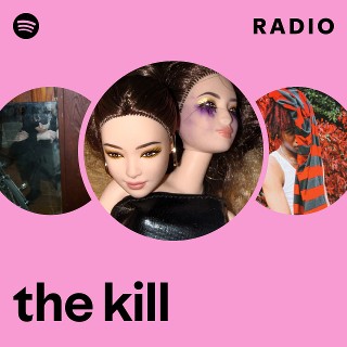 the kill Radio | Spotify Playlist