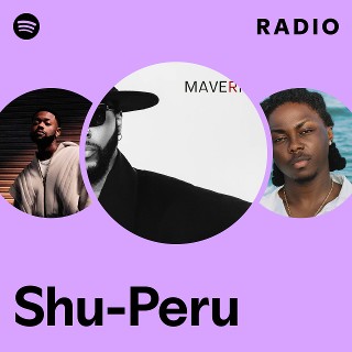 Shu-Peru Radio | Spotify Playlist