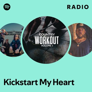 Kickstart My Heart Radio - playlist by Spotify | Spotify