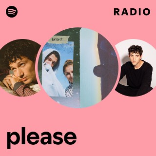 please Radio - playlist by Spotify | Spotify