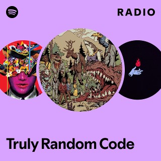Truly Random Code Radio Playlist By Spotify Spotify