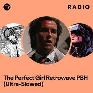 The Perfect Girl Retrowave PBH (Ultra-Slowed) Radio | Spotify Playlist