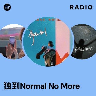 独到Normal No More Radio | Spotify Playlist