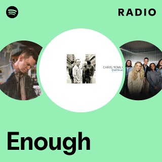 Enough Radio | Spotify Playlist