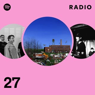 27 Radio | Spotify Playlist