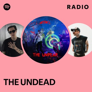 THE UNDEAD Radio | Spotify Playlist