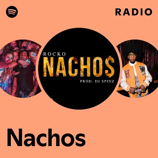 Nachos Radio | Spotify Playlist