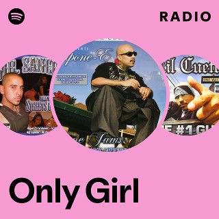 Only Girl Radio | Spotify Playlist