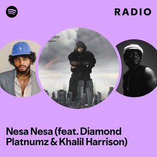 Nesa Nesa (feat. Diamond Platnumz & Khalil Harrison) Radio - playlist ...