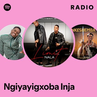 Ngiyayigxoba Inja Radio | Spotify Playlist