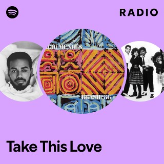 Take This Love Radio | Spotify Playlist