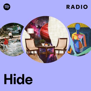 Hide Radio - playlist by Spotify | Spotify