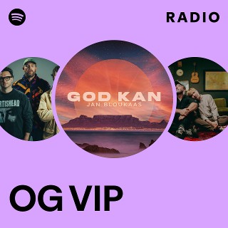 OG VIP Radio - playlist by Spotify | Spotify