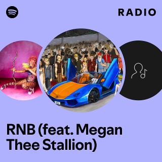 RNB (feat. Megan Thee Stallion) Radio - playlist by Spotify | Spotify