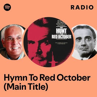 Hymn To Red October (Main Title) Radio | Spotify Playlist