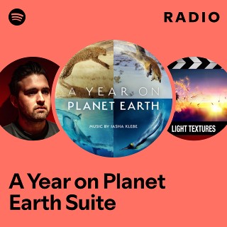A Year on Planet Earth Suite Radio