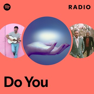 Do You Radio | Spotify Playlist
