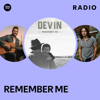 REMEMBER ME Radio | Spotify Playlist