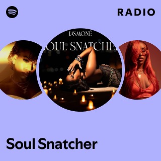 Soul Snatcher Radio | Spotify Playlist