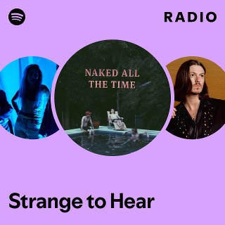 Strange to Hear Radio | Spotify Playlist