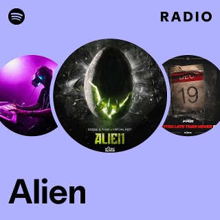Alien Radio Playlist By Spotify Spotify