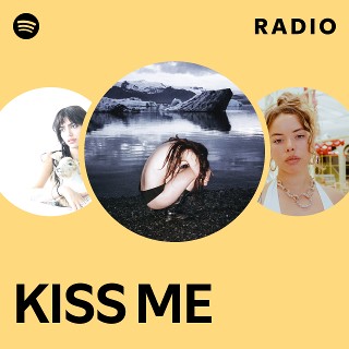 KISS ME Radio | Spotify Playlist