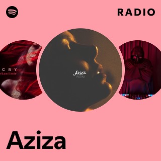 Aziza Radio Spotify Playlist