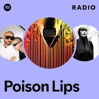 Poison Lips Radio | Spotify Playlist