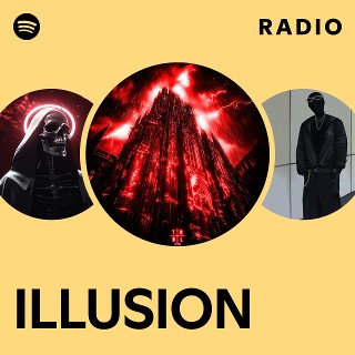 Illusion Radio Spotify Playlist