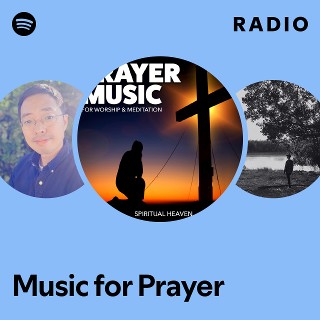 Music for Prayer Radio - playlist by Spotify | Spotify