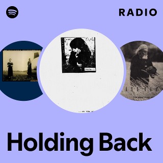 Holding Back Radio | Spotify Playlist