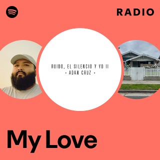 My Love Radio | Spotify Playlist
