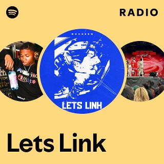 Lets Link Radio - playlist by Spotify | Spotify